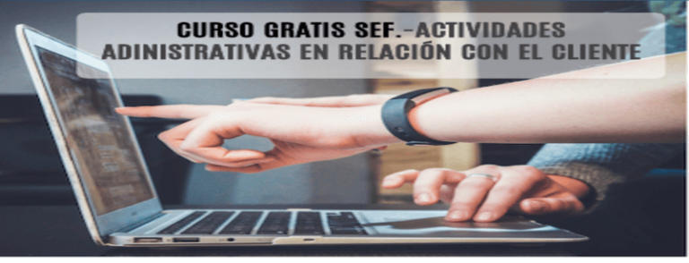 ACTIVIDADES ADINISTRATIVAS EN RELACIÓN CON EL CLIENTE